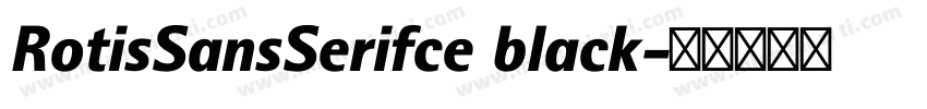 RotisSansSerifce black字体转换